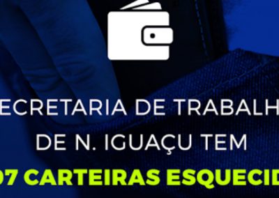 Secretaria de Trabalho de N. Iguaçu tem 1007 carteiras esquecidas