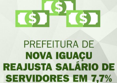 Prefeitura de Nova Iguaçu reajusta salário de servidores em 7,7%
