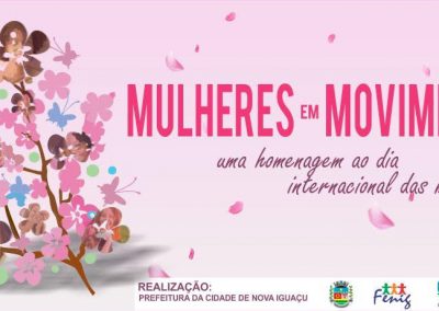 Dia Internacional da Mulher será comemorado durante todo o mês de março em Nova Iguaçu