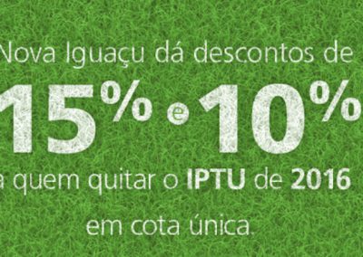 Nova Iguaçu dá descontos de 15% e 10% a quem quitar o IPTU de 2016 em cota única